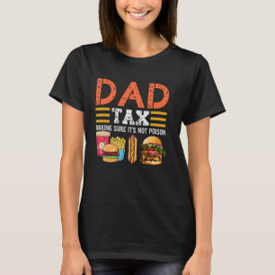 Pappa-skatt Skapar att det inte är Poison Funny Pa T Shirt