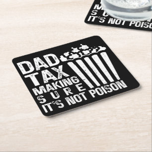 Pappa-skatt Skapar att det inte är Poison Funny Pa Underlägg Papper Kvadrat