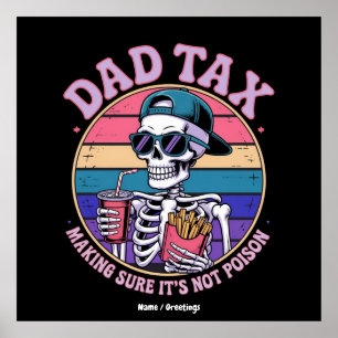 Pappa-skatt Skapar att det inte är Poison Funny Sk Poster