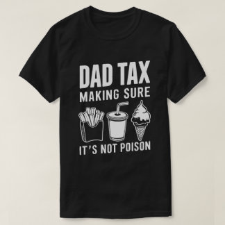 Pappa-skatt Skapar att det inte är "Poison Funny" T Shirt