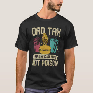 Pappa-skatt Skapar att det inte är Poison Manar Fu T Shirt