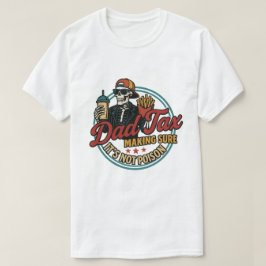 Pappa-skatt - Skapar att det inte är Poison Rolig  T Shirt