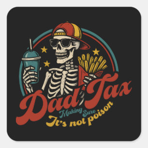 Pappa-skatt Skapar att det inte är Poison Skeleton Fyrkantigt Klistermärke