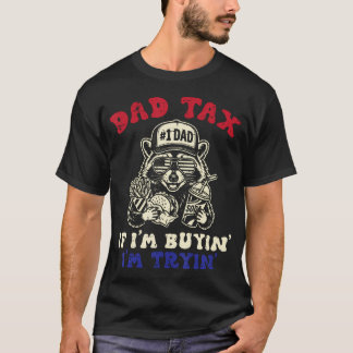 Pappa Skatt Tvättbjörn Om Jag Köper Försöker Rolig T Shirt