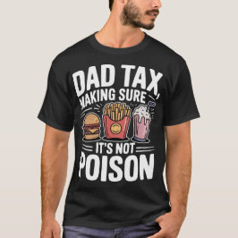 Pappa skattar för att se till att det inte är gift t shirt