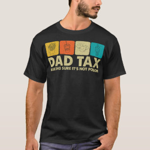 Pappa-skatten Skapar att den inte är en Pappa-skäm T Shirt