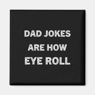 Pappa-skirt-Pappa-skämt är hur Öga-roll-gåva till Magnet