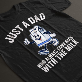 Pappa som alltid kom tillbaka med Mjölk T Shirt