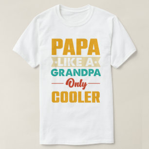 Pappa som en farfar - bara en Cooler Funny Pappa P T Shirt