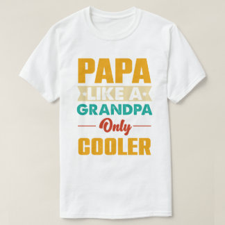 Pappa som en farfar - bara en Cooler Funny Pappa P T Shirt