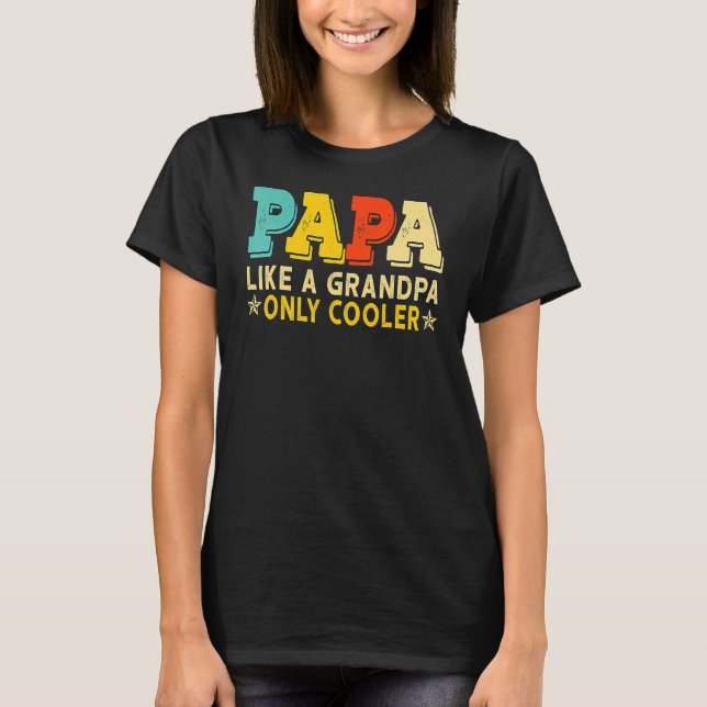 Pappa som en farfar, bara en koler Pappa Pappa Def T Shirt (Framsida)
