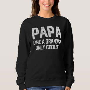 Pappa som en farfar, bara en koler Pappa Pappa Def T Shirt