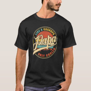 Pappa som en farfar, bara en koler Pappa Pappa Def T Shirt