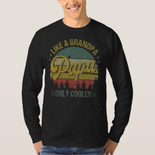 Pappa som en farfar, bara en koler Pappa Pappa Def T Shirt