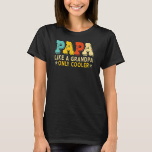 Pappa som en farfar, bara en kylare Vintage Pappa T Shirt