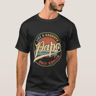 Pappa som en farfar bara Pappa Pappa T Shirt