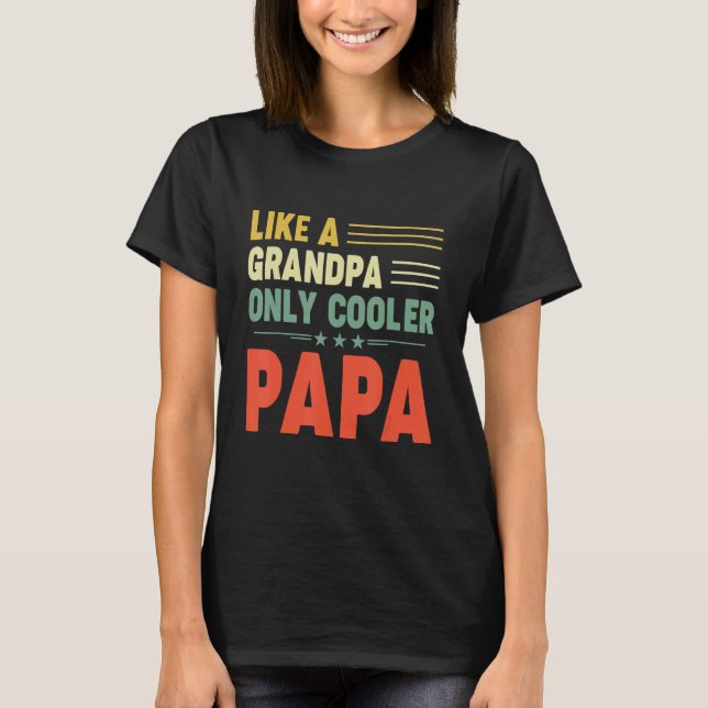 PAPPA som en farfar, ENBART COOLER Pappa Pappa DEF T Shirt (Framsida)