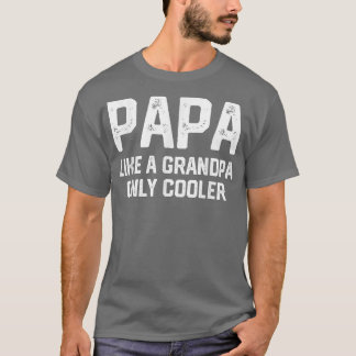 PAPPA som en farfar, ENDAST COOLER Funny Pappa Pap T Shirt