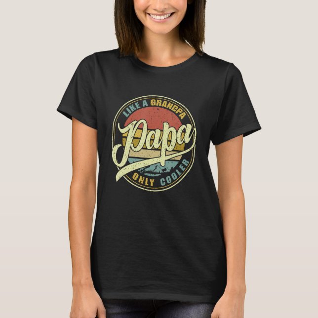 PAPPA som en farfar, ENDAST COOLER Funny Pappa Pap T Shirt (Framsida)