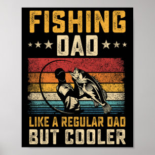 Pappa som fiskar som vanlig pappa men coolare fade poster