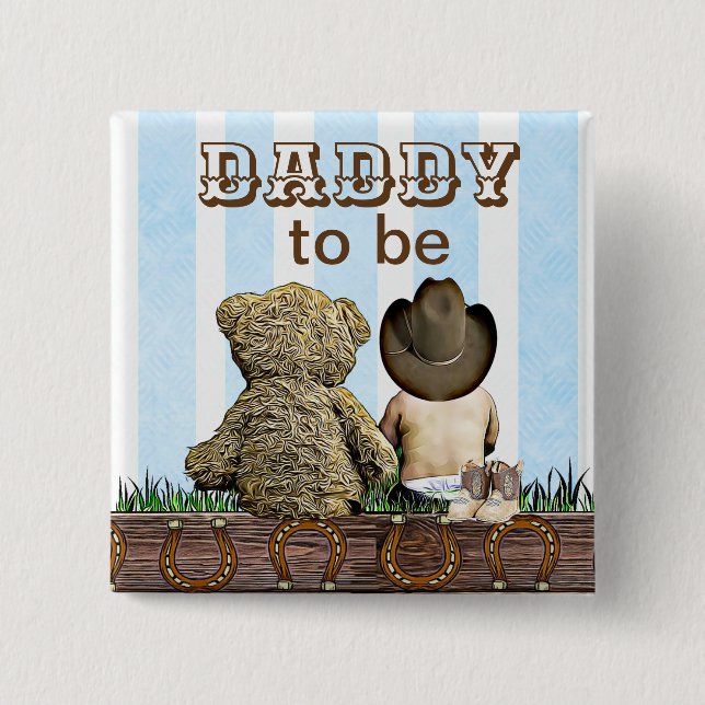 Pappa som ska vara Lil'Cowboy och Nalle Baby Showe Knapp (Framsida)