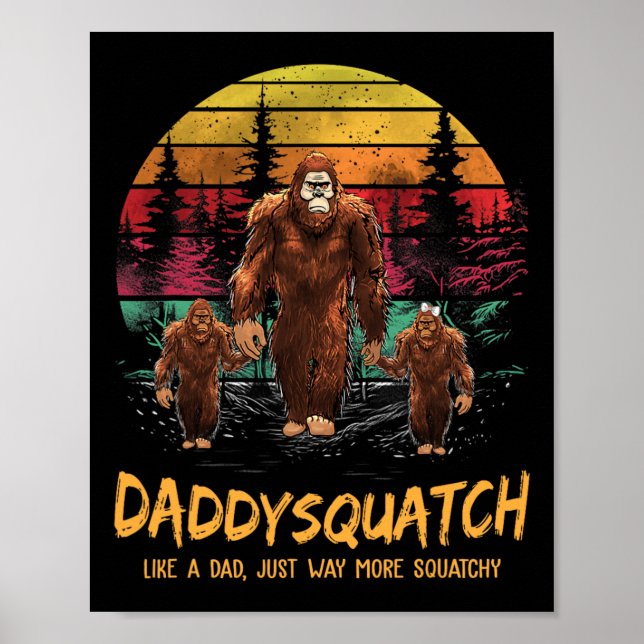 Pappa Squatch som en Pappa Way Mera Squatchy Funny Poster (Framsidan)