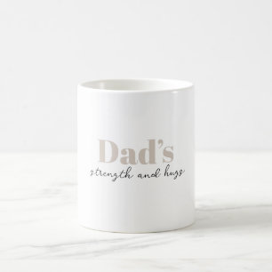 Pappa Strength och Hugs - Fars dag Gift   Kaffemugg