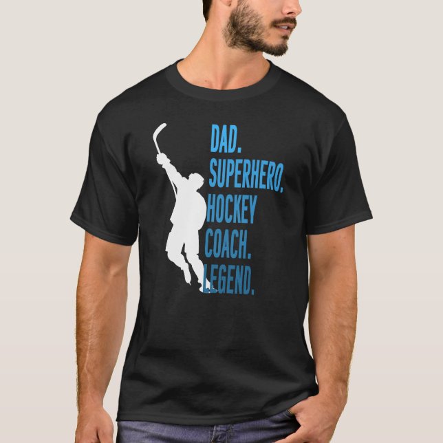 Pappa Superhjälte Hockey Coach Legend Fars dag T Shirt (Framsida)