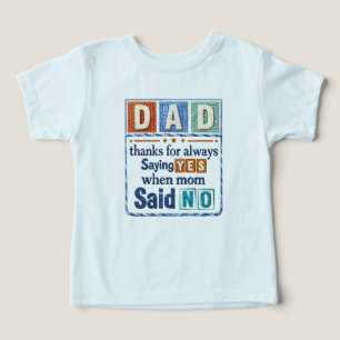 Pappa Tack för att alltid säga ja när mamma sa nej T Shirt