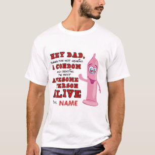 Pappa tack för att du inte har varit kondom t shirt