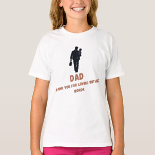 Pappa, Tack för boende utan Ord   Flickans T Shirt