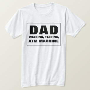 Pappa Talking Walking ATM Maskin T Shirt