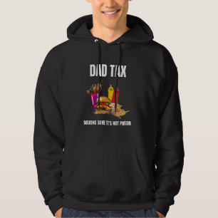 Pappa Tax Skapar att det inte är Poison. Funny Far Hoodie