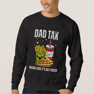 Pappa Tax Skapar att det inte är Poison. Funny Far Lång Ärmad Tröja