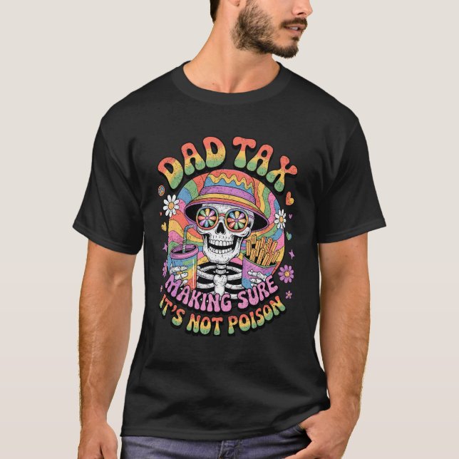 Pappa Tax Skapar att det inte är Poison Funny Hipp T Shirt (Framsida)