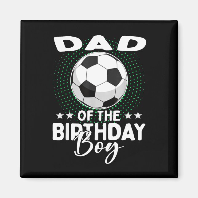 Pappa till födelsedags pojken fotbollsspelare föde magnet (Framsidan)