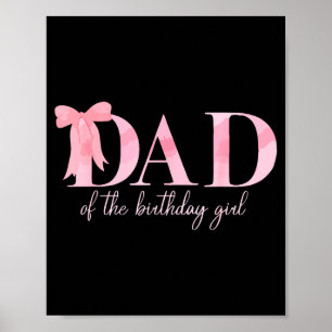 Pappa till födelsedagsflickan Familj Rosa Coquette Poster