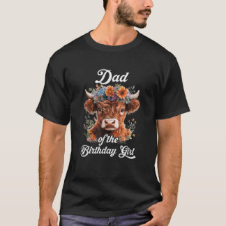 Pappa till födelsedagsflickan Highland Cow Farm Fa T Shirt