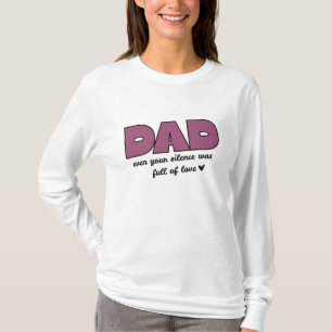Pappa till och med din tystnad Kvinnor Långärmad T Shirt