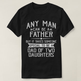 Pappa till två döttrar Fars dag Gift för Pappa T Shirt