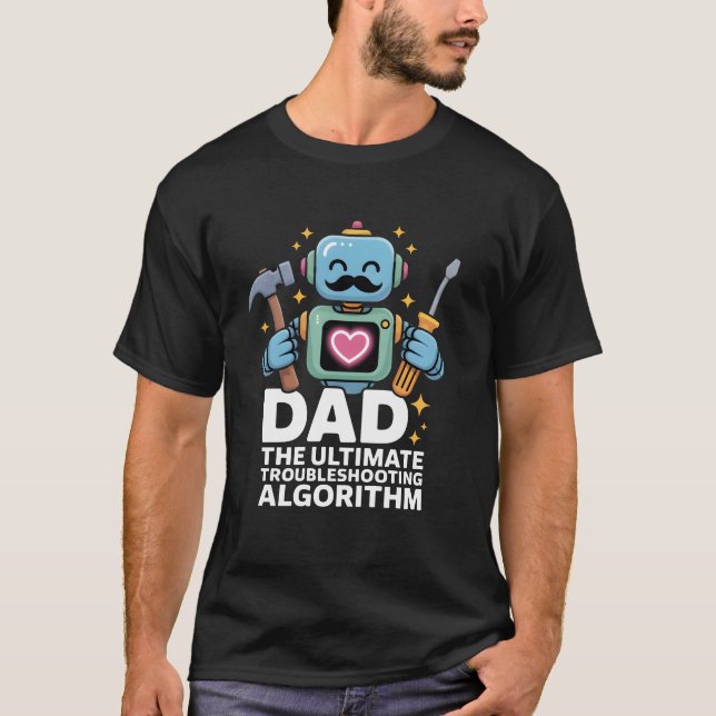 Pappa ultimata felsökningsalgoritmrobot t shirt (Framsida)