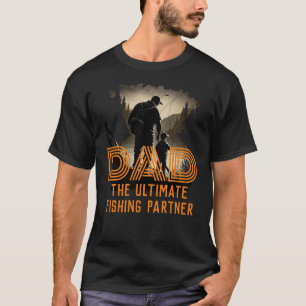Pappa Ultimate Fishing Partern Far Son Fishing T Shirt