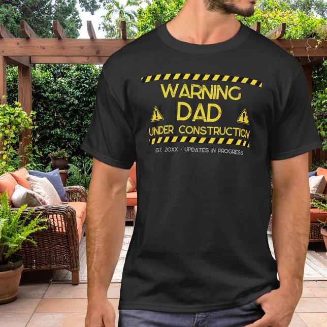Pappa under uppbyggnad Varning Design T Shirt (Skapare uppladdad)