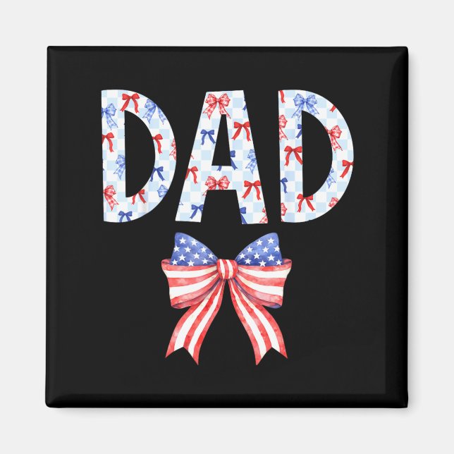 Pappa US Flagga Båge Födelsedag 4 juli Familjefest Magnet (Framsidan)