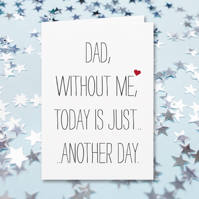 Pappa utan mig idag.. Coola Funny Fars dag-kort Kort (Dad Without Me Today.. Cool Funny Fathers Day Card)