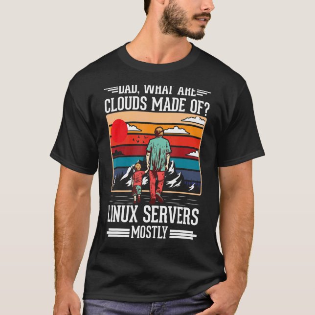 Pappa, vad är moln som tillverkas av Linux-servrar T Shirt (Framsida)
