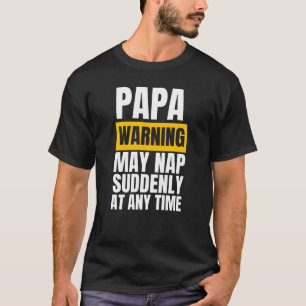 Pappa-varningen kan när som helst plötsligt falla t shirt