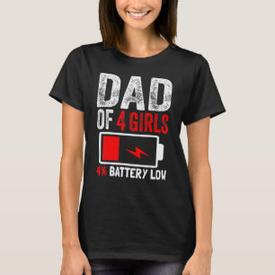 Pappa vid 4 flickors batteri, låga döttrar Fars da T Shirt