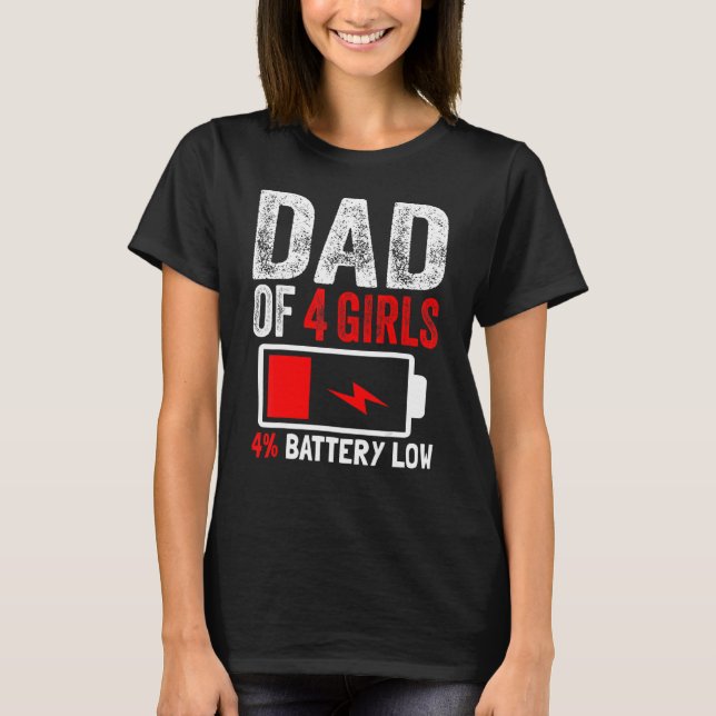 Pappa vid 4 flickors batteri, låga döttrar Fars da T Shirt (Framsida)