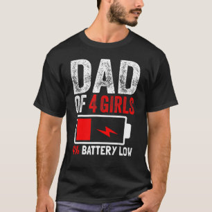 Pappa vid 4 flickors batteri, låga döttrar Fars da T Shirt